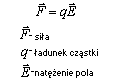 wzór siła działająca na cząsteczkę naładowaną w polu elektrostatycznym